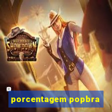 porcentagem popbra